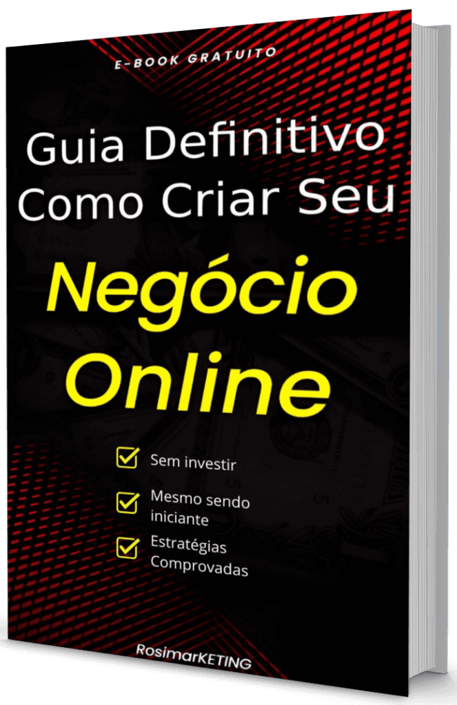 Guia Definitivo Como Criar Seu Negócio Online (RosimarKETING)
