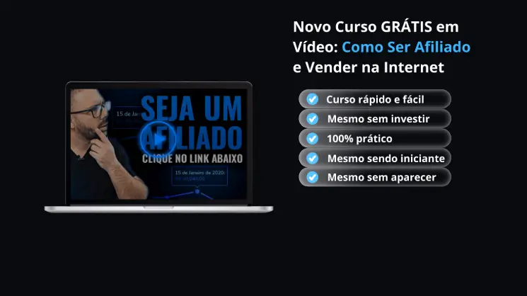 Novo Curso GRÁTIS em Vídeo Como Ser Afiliado e Vender na Internet